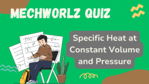 Specific Heat at Constant Volume and Pressure