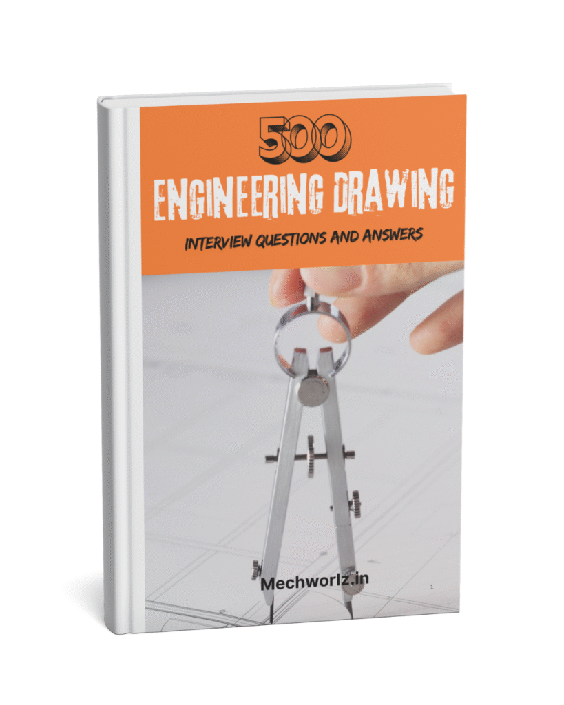 500 Engineering Drawing Interview Questions And Answers