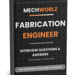 Fabrication Engineer Interview Questions and Answers ebook