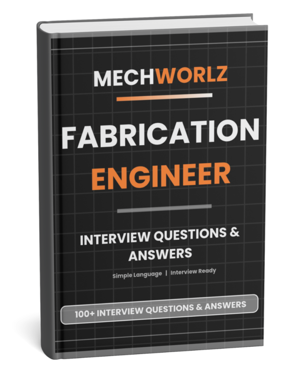 Fabrication Engineer Interview Questions and Answers ebook